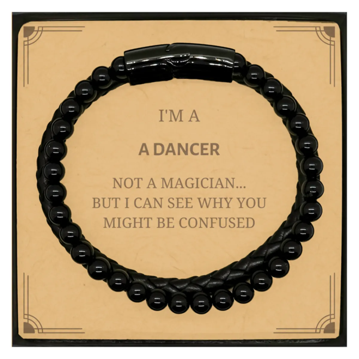 Badass Dancer Gifts, I'm Dancer not a magician, Sarcastic Stone Leather Bracelets for Dancer Birthday Christmas for  Men, Women, Friends, Coworkers