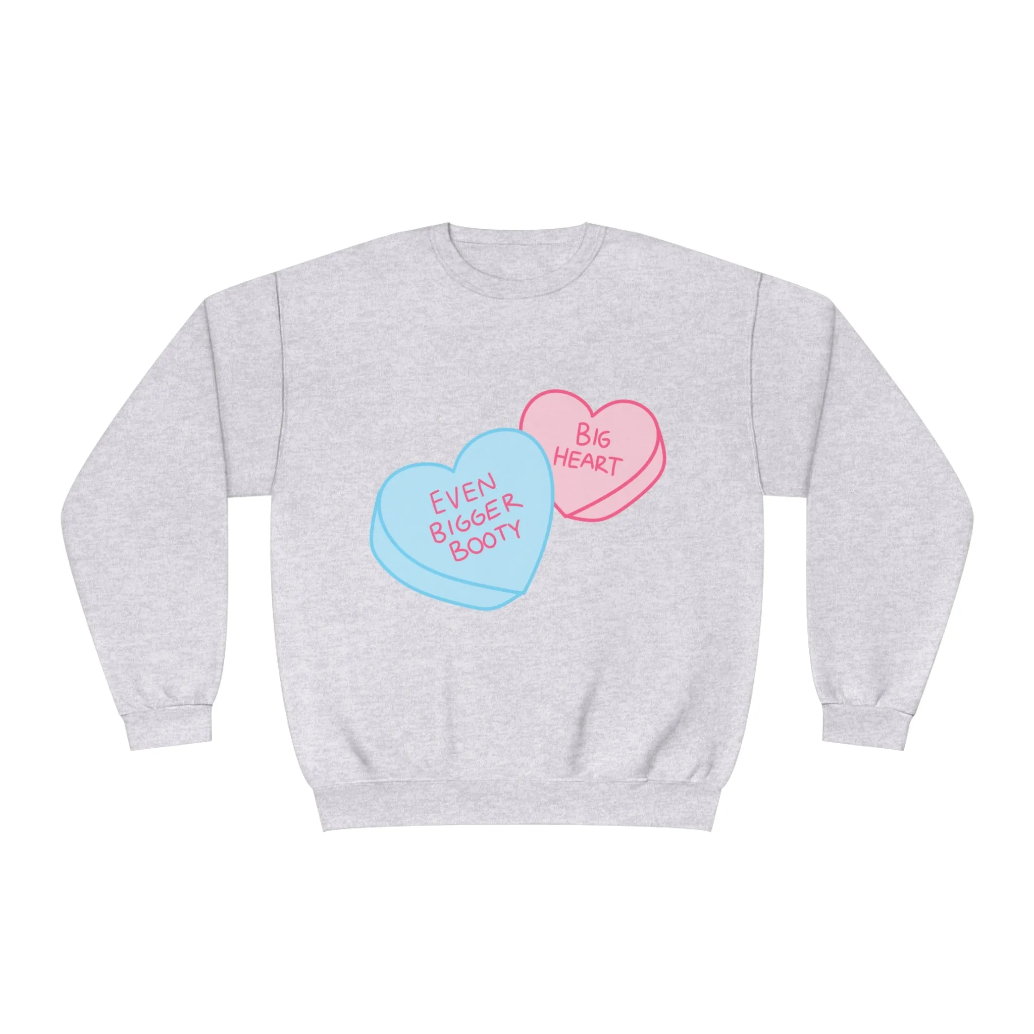 BIG HEART, EVEN BIGGER BOOTY - CREWNECK